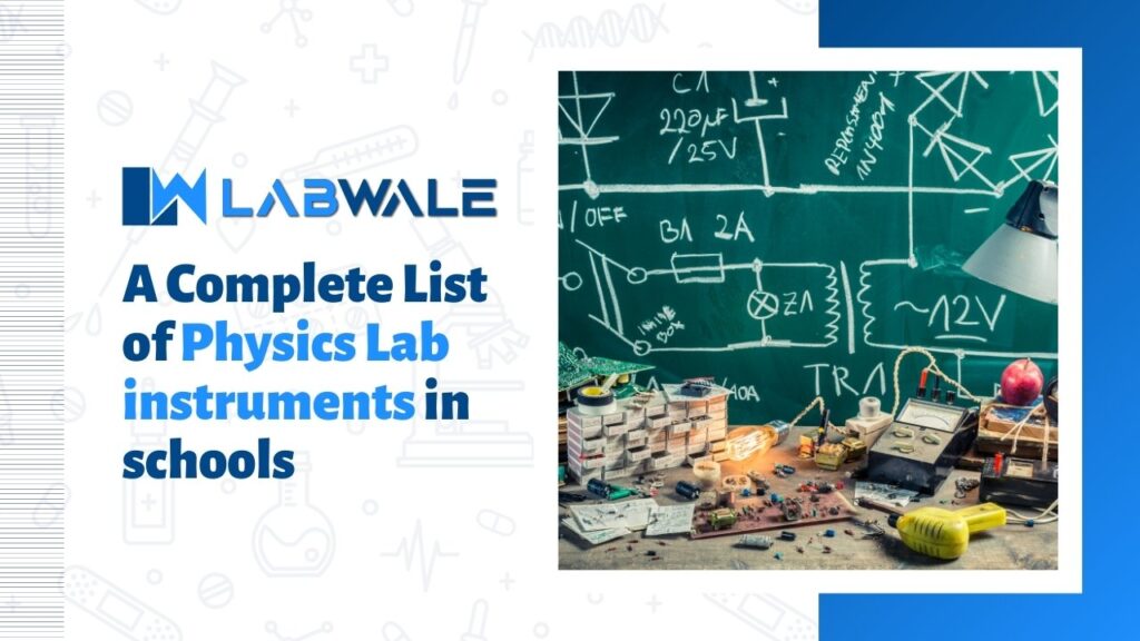 A Complete List of Physics Lab Instruments in schools