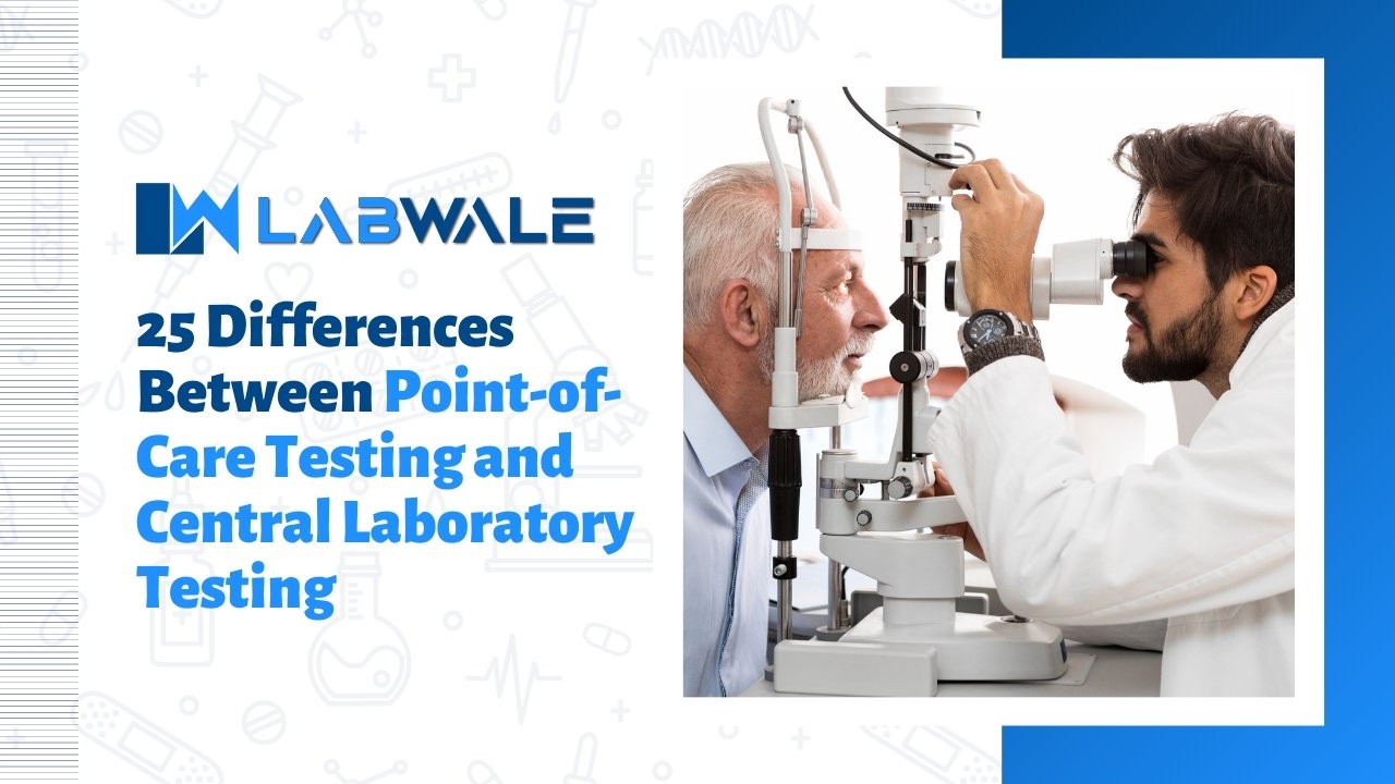 25 Differences Between Point-of-Care Testing and Central Laboratory Testing