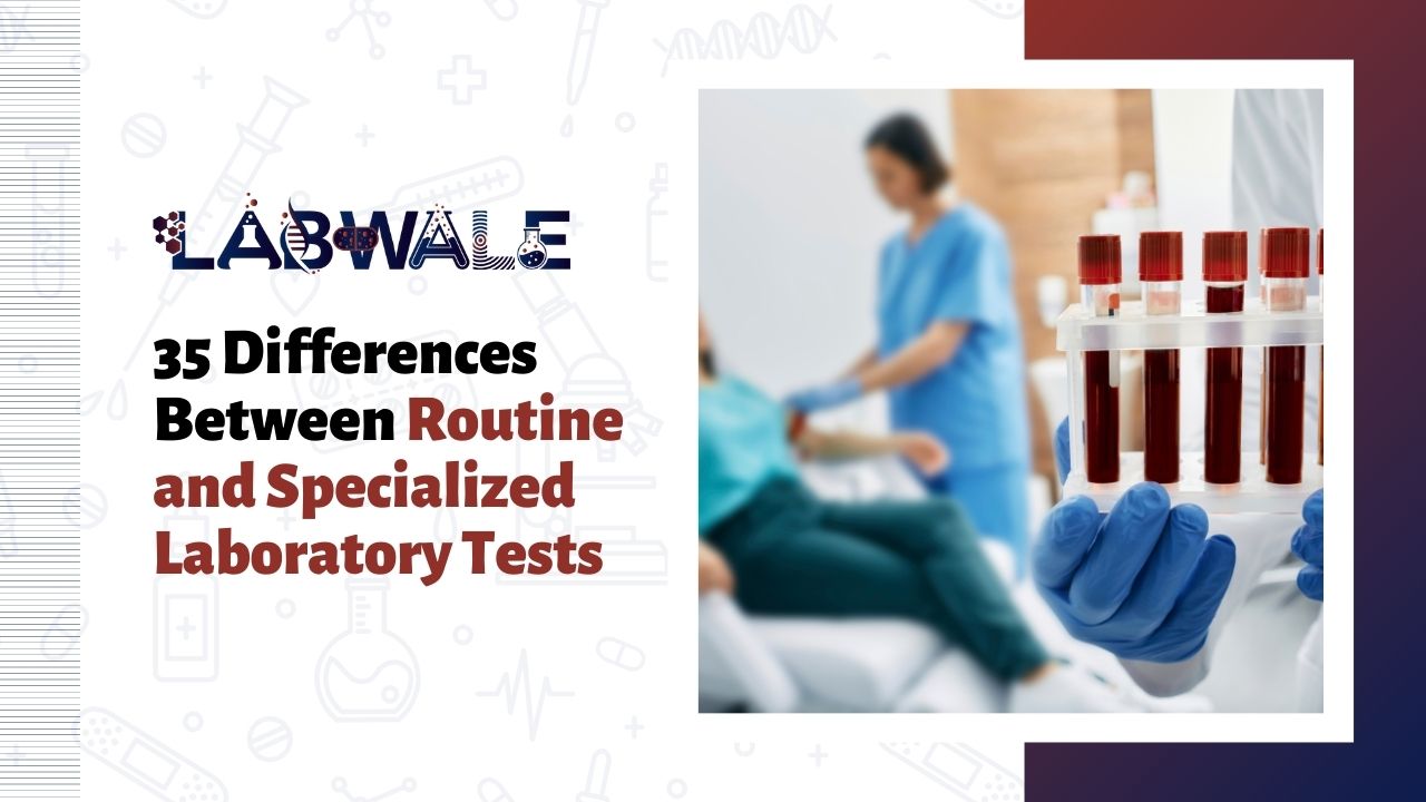 35 Differences Between Routine and Specialized Laboratory Tests